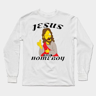 Jesus is my homeboy Long Sleeve T-Shirt